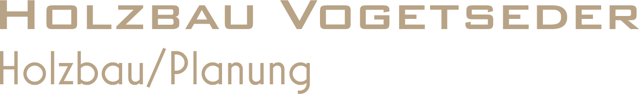 Holzbau Vogetseder